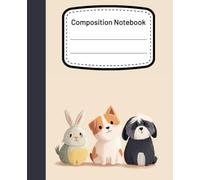 A Composition Book: Cute Cartoon Animals Illustration | College Ruled For School Notes, Daily Thoughts, and Creative Scribbles | 110 Pages 7.5" X 9.25"