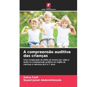 A compreensão auditiva das crianças: Uma comparação do efeito do ensino por vídeo e áudio na compreensão auditiva em inglês de meninas e meninos de 6 a 7 anos