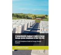 A Comprehensive Beginner’s Guide to Energy Storage System Compliance in New York City: NYC B-28 Compliance Guide for Energy Storage Systems