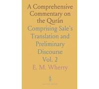 A Comprehensive Commentary on the Qurán: Comprising Sale's Translation and Preliminary Discourse