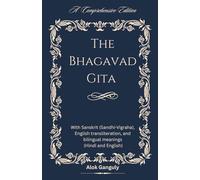 A Comprehensive Edition - The Bhagavad Gita: With Sanskrit Sandhi-Vigrah, English transliteration, and bilingual meanings (Hindi and English)