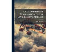 A Comprehensive Examination of the Civil Reserve Airfleet
