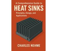 A Comprehensive Guide to Heat Sinks: Principles, Design, and Applications