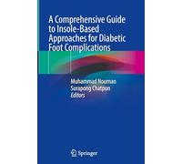 A Comprehensive Guide to Insole-Based Approaches for Diabetic Foot Complications