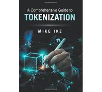 A Comprehensive Guide to Tokenization