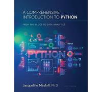A Comprehensive Introduction to Python: From the Basics to Data Analytics: From the Basics to Data Analytics