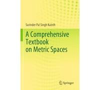 A Comprehensive Textbook on Metric Spaces
