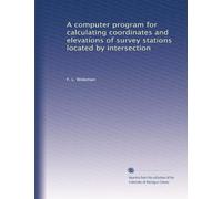 A computer program for calculating coordinates and elevations of survey stations located by intersection