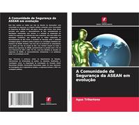A Comunidade de Segurança da ASEAN em evolução
