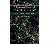 A Conceptual History of Psychology: Exploring the Tangled Web
