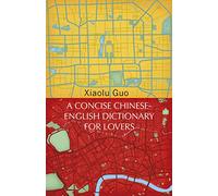 A Concise Chinese-English Dictionary For Lovers (Vintage Voyages) [Idioma Inglés]