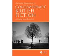 A Concise Companion to Contemporary British Fiction (Concise Companions to Literature and Culture)