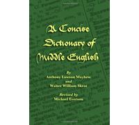 A Concise Dictionary of Middle English (Middle English Edition) by Anthony Lawson Mayhew (2011-03-21)