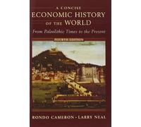 A Concise Economic History of the World: From Paleolithic Times to the Present