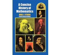 A Concise History of Mathematics: Fourth Revised Edition (Dover Books on MaTHEMA 1.4tics)