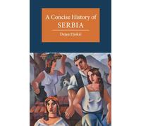 Historia concisa de Serbia (Cambridge Concise Histories) – Cambridge University Press