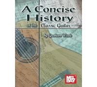 A Concise History of the Classic Guitar
