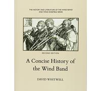 A Concise History of the Wind Band