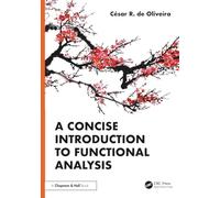 A Concise Introduction to Functional Analysis