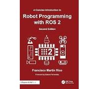 A Concise Introduction To Robot Programming With Ros 2