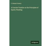 A Concise Treatise on the Principles of Equity Pleading