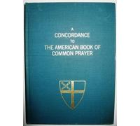 A concordance to the American Book of common prayer