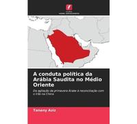 A conduta política da Arábia Saudita no Médio Oriente
