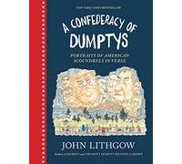 A Confederacy of Dumptys: Portraits of American Scoundrels in Verse: 3