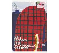 A Confederacy of Dunces: John Kennedy Toole (Penguin Modern Classics)