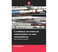 A confiança nos meios de comunicação e as suas consequências