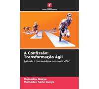A Confissão: Transformação Ágil