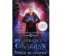 A Confluence of Obsidian (The Obsidian Sisterhood)