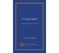 A Congo chattel: the story of an African slave girl
