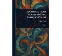 A Connecticut Yankee in King Arthur’s Court