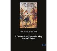 A Connecticut Yankee in King Arthur's Court
