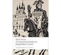A Connecticut Yankee in King Arthur's Court – Editorial Oxford University Press