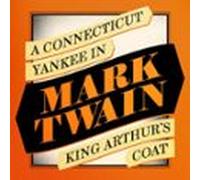 A Connecticut Yankee In King Arthurs Court (audiolibro)