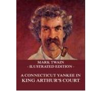 A Connecticut Yankee In King Arthurs Court (ebook)