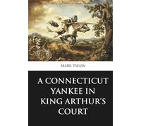 A Connecticut Yankee in King Arthur's Court (Minerva Classics)