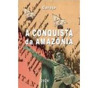 A Conquista Da Amazônia (ebook)