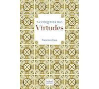 A Conquista das Virtudes