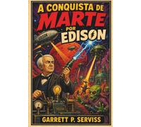 A Conquista de Marte por Edison