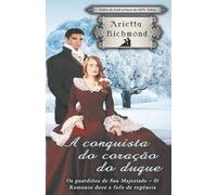A conquista do coração do duque: Romance doce e fofo de regência (Os guardiões de Sua Majestade)