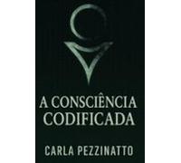 A Consciência Codificada (ebook)