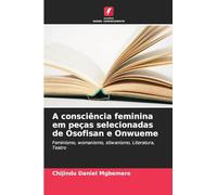 A consciência feminina em peças selecionadas de Osofisan e Onwueme