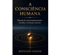 A Consciência Humana