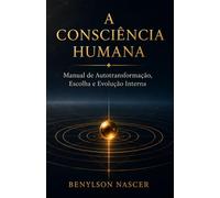 A Consciência Humana