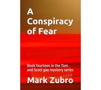 A Conspiracy of Fear: Book fourteen in the Tom and Scott gay mystery series