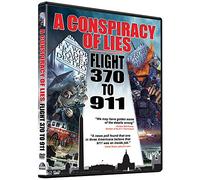 A Conspiracy of Lies: Flight 370 to 911 [DVD]