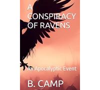 A CONSPIRACY OF RAVENS: An Apocalyptic Event